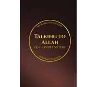 Talking to Allah: My Ramadan Journey: The Peace Edition - Ramadan Duas for Revert Sisters