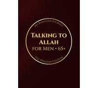Talking to Allah: My Ramadan Journey: The Wisdom Edition - Large Print Ramadan Duas for Men (65+)