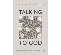 Talking to God: 166 Prayers for Your Life