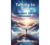 Talking to God: A Journey into Heartfelt Conversation