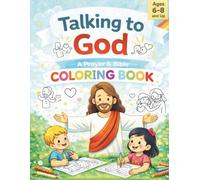 Talking to God, A Prayer & Bible Coloring Book: Color, Pray, Learn & Grow