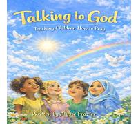 Talking to God: Teaching Children How to Pray