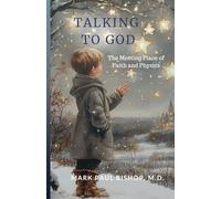Talking To God: The Meeting Place of Faith and Physics