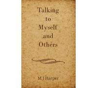 Talking to Myself and Others