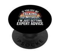 Talking To Myself Just Getting Expert Advice - PopSockets PopGrip Adhesivo