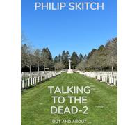 Talking to the Dead Part Two: Out and About