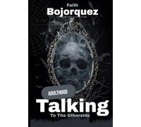 Talking to the Otherside: Adulthood