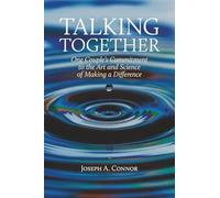 Talking Together: One Couple’s Commitment to the Art and Science of Making a Difference