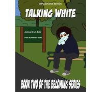 Talking White (Reflections Edition): Book Two of The Becoming Series