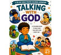 Talking With God: 90- Day Bible Prayer Coloring Adventure for Kids Ages 4-7