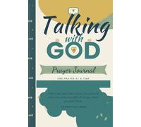 Talking with God: Prayer Journal: Space to Reflect, Give Thanks, and Grow in Faith