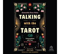 Talking With the Tarot: Conversations With Your 78 New Best Friends