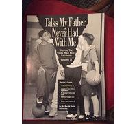 Talks My Father Never Had With Me: Helping the Young Adult Male Reach Adulthood, Volume II (Mentor's Guide)