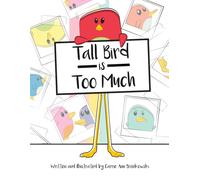 Tall Bird Is Too Much