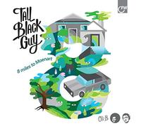Tall Black Guy - 8 Miles to Moenart