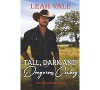 Tall, Dark and Dangerous Cowboy (Grit and Grace)