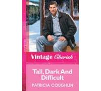 Tall Dark And Difficult (ebook)