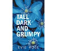 Tall, Dark, and Grumpy: a spicy grumpy/sunshine mafia fake dating romcom (Grumpy Bosses)