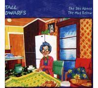 Tall Dwarfs - Sky Above the Mud Below