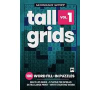 Tall Grids Vol. 1: 100 Large Print Word Fill-In Puzzles for Adults | Extra Large 13x21 Grids, One Puzzle Per Spread with Starting Words on Cream Paper (Morgan Myst Puzzle Books Collection)