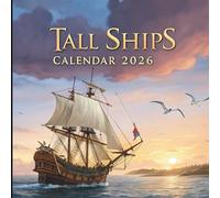 Tall Ships - 2026 Calendar: A Year of Majestic Sailing Vessels on the Open Seas