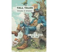 Tall Tales: Dreams & Schemes (Inspiration for the Heart and Soul)