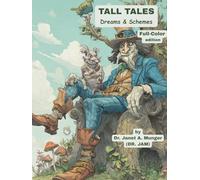 Tall Tales: Full-Color edition: Dreams & Schemes (Inspiration for the Heart and Soul)