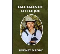 Tall Tales of Little Joe