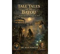 Tall Tales of the Bayou: (Doc Fowler’s Tales of America Series - Book 2)
