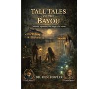 Tall Tales of the Bayou: (Doc Fowler's Tales of America Series - Book 2)