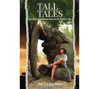Tall Tales: The Life of a Professional Hunter in the Zambezi Valley