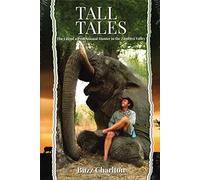 Tall Tales: The Life of a Professional Hunter in the Zambezi Valley