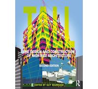 Tall: the design and construction of high-rise architecture