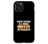 Tallado en madera es un trabajo en progreso divertido barra de progreso Carcasa para iPhone 11 Pro