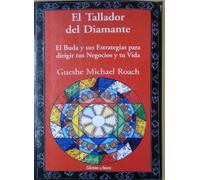 Tallador del diamante, el: el buda y sus estrategias para dirigir tus negocios y tu vida