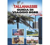 TALLAHASSEE GUIDA DI VIAGGIO 2026