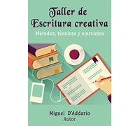 Taller de Escritura creativa: Métodos, técnicas y ejercicios