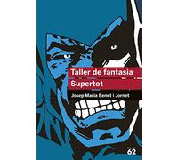 Taller De Fantasia. Supertot