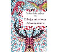 Taller de la calma. Dibujos misteriosos. Animales y números (Castellano - A PARTIR DE 6 AÑOS - LIBROS DIDÁCTICOS - Taller de la calma)