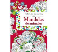 Taller de la calma. Mandalas de animales (Castellano - A PARTIR DE 6 AÑOS - LIBROS DIDÁCTICOS - Taller de la calma)