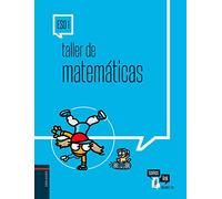 Taller de Matemáticas 1.º ESO: Cuaderno del alumno (Somoslink) - 9788414009741