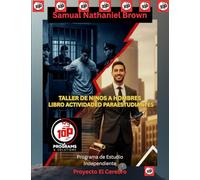 Taller de Ninos A Hombres Libro Actividaded Paraestudiantes: Programa de Estudio Independiente: Proyecto El Cerebro