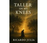 Taller on my Knees