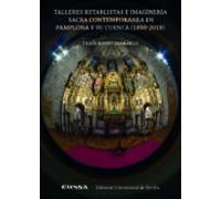 Talleres retablistas e imaginería sacra contemporánea en Pamplona y su cuenca