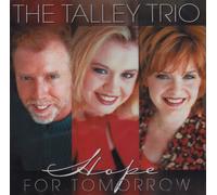 Talley Trio - Hope for Tomorrow