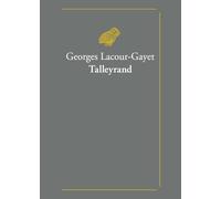 Talleyrand: 1754-1838 (Classiques Favoris)