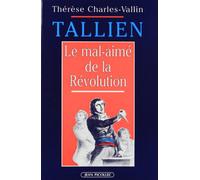 Tallien: Le mal-aimé de la Révolution
