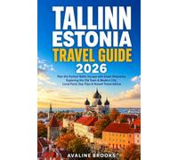 Tallinn Estonia Travel Guide 2026: Plan the Perfect Baltic Escape with Smart Itineraries, Exploring the Old Town & Modern City, Local Food, Day Trips & Honest Travel Advice