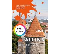 Tallinn Guida di viaggio 2026: Vivi il fascino di un tesoro nascosto