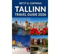Tallinn Travel Guide 2026: Discover Estonia’s capital through expert insights, essential routes, historic highlights, Baltic sea views, vibrant culture, and unforgettable local experiences.